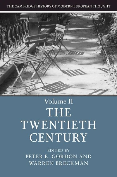 The Cambridge History of Modern European Thought: Volume 2, Twentieth Century