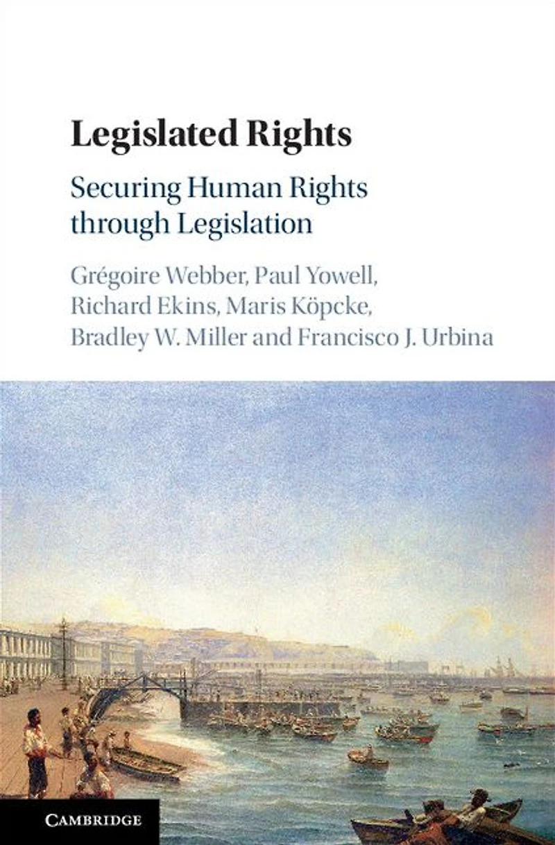 Legislated Rights: Securing Human Rights through Legislation