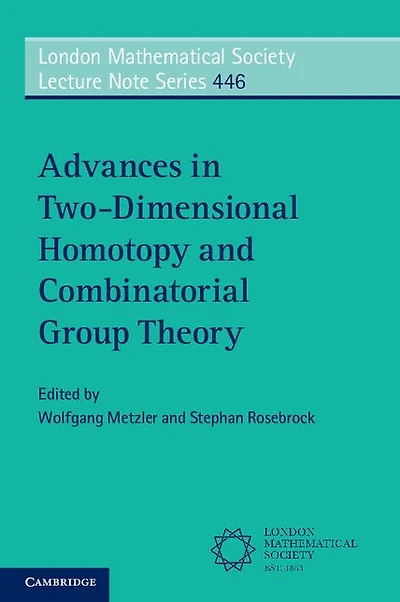 Advances Two-Dimensional Homotopy and Combinatorial Group Theory