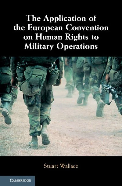 the Application of European Convention on Human Rights to Military Operations