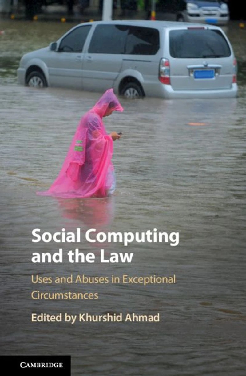 Social Computing and the Law: Uses Abuses Exceptional Circumstances