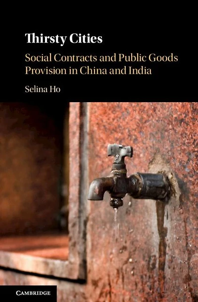 Thirsty Cities: Social Contracts and Public Goods Provision China India
