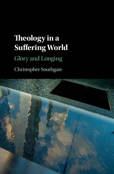 Theology a Suffering World: Glory and Longing
