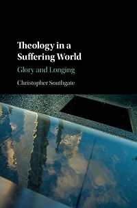 Theology a Suffering World: Glory and Longing