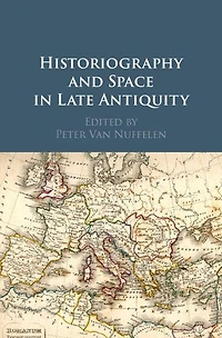 Historiography and Space Late Antiquity
