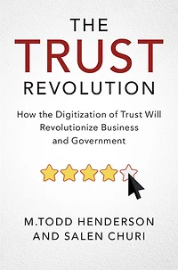 the Trust Revolution: How Digitization of Will Revolutionize Business and Government