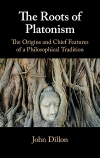 The Roots of Platonism: Origins and Chief Features a Philosophical Tradition
