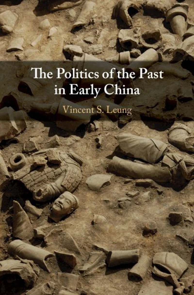 the Politics of Past Early China