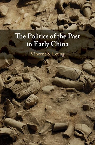 the Politics of Past Early China