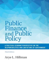 Public Finance and Policy: A Political Economy Perspective on the Responsibilities Limitations of Government