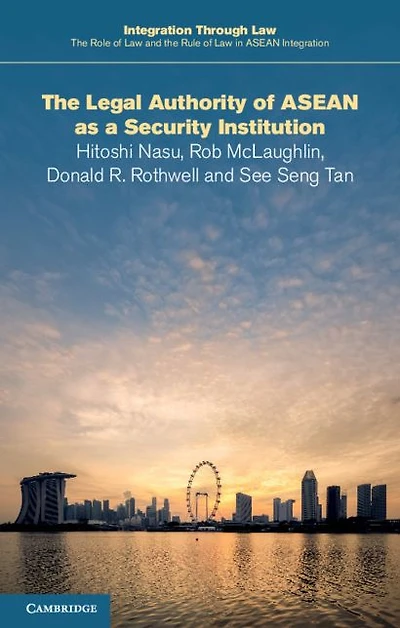 The Legal Authority of ASEAN as a Security Institution