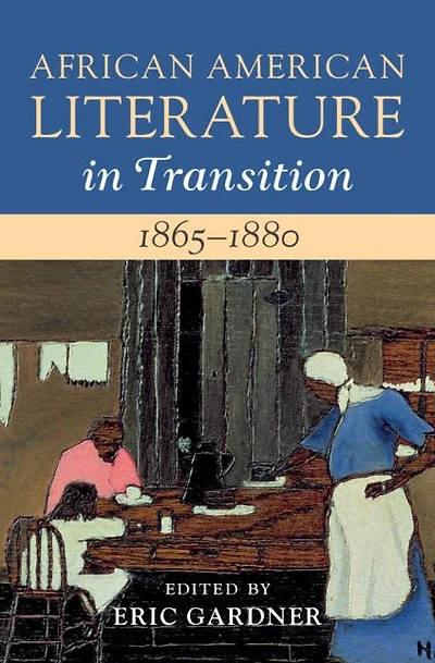 African American Literature Transition, 1865-1880: Volume 5, Black Reconstructions