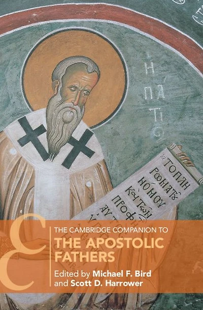 the Cambridge Companion to Apostolic Fathers
