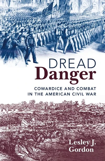 Dread Danger: Cowardice and Combat the American Civil War