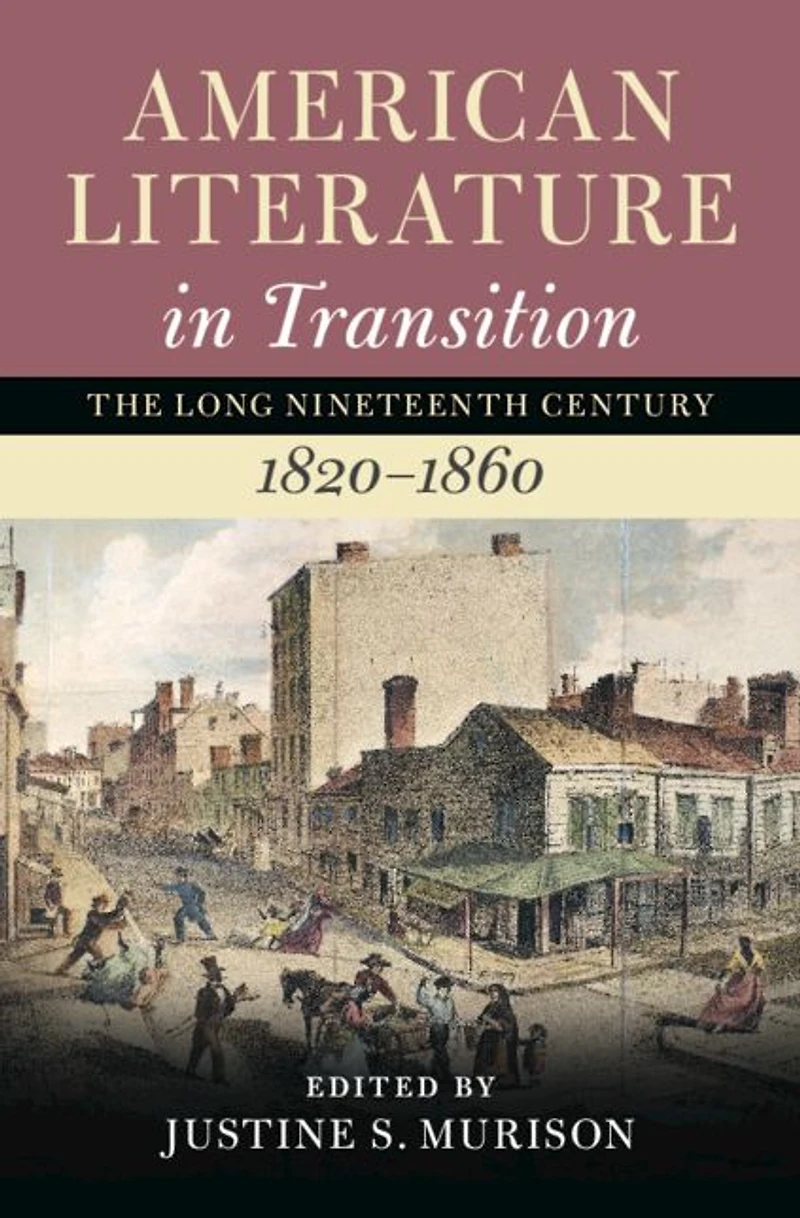 American Literature Transition, 1820-1860: Volume 2