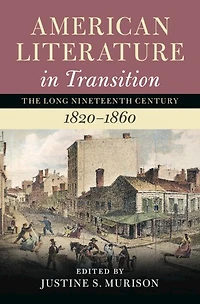 American Literature Transition, 1820-1860: Volume 2