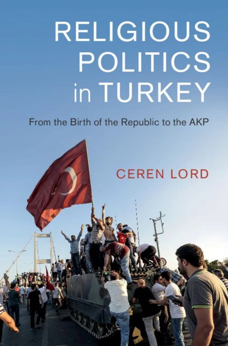 Religious Politics Turkey: From the Birth of Republic to AKP