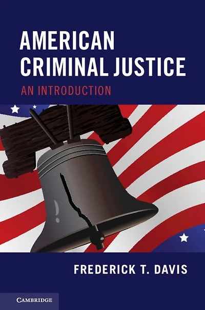American Criminal Justice: An Introduction