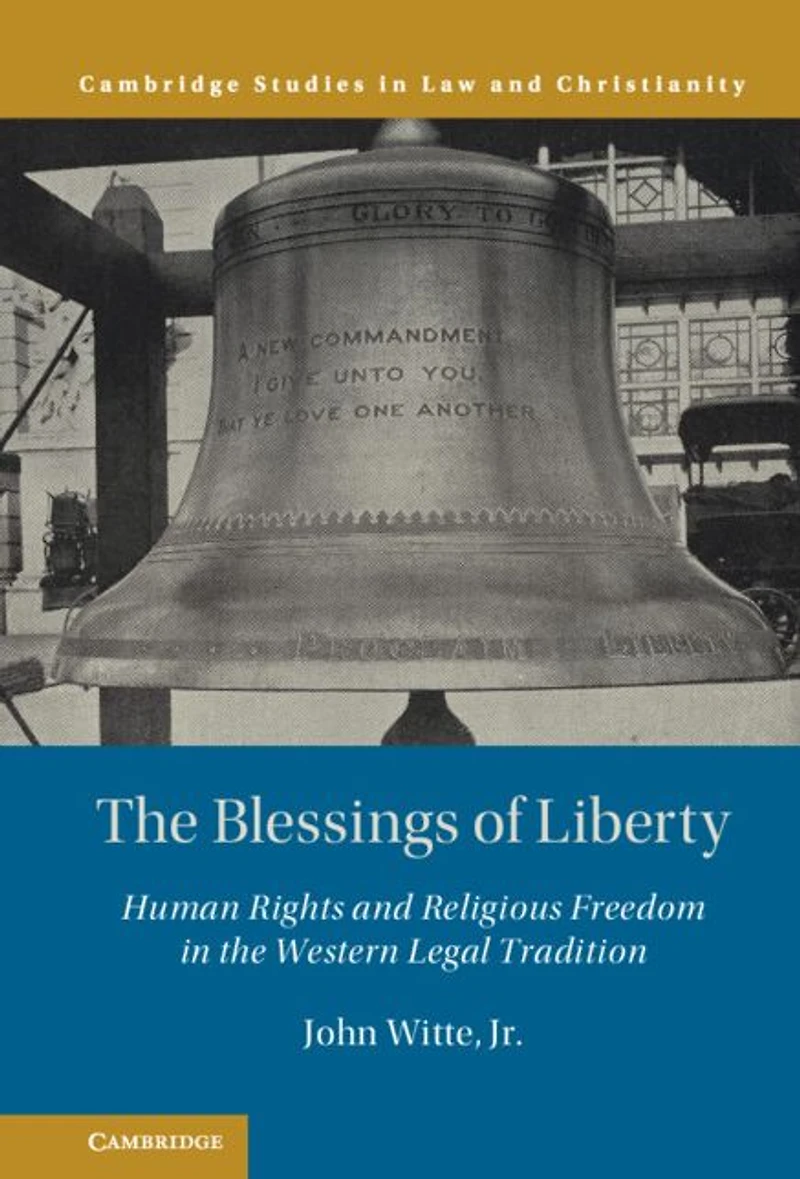 the Blessings of Liberty: Human Rights and Religious Freedom Western Legal Tradition