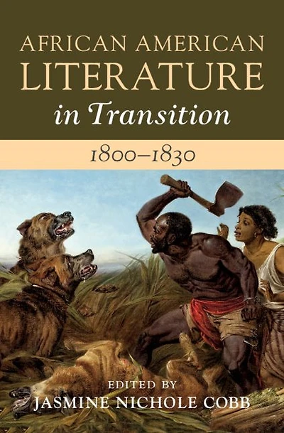 African American Literature Transition, 1800-1830: Volume 2, 1800-1830