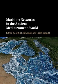 Maritime Networks the Ancient Mediterranean World