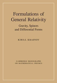 Formulations of General Relativity: Gravity, Spinors and Differential Forms