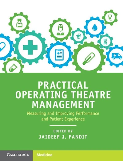 Practical Operating Theatre Management: Measuring and Improving Performance Patient Experience
