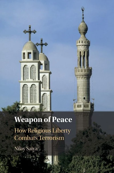 Weapon of Peace: How Religious Liberty Combats Terrorism