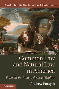 Common Law and Natural America: From the Puritans to Legal Realists