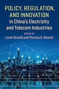 Policy, Regulation and Innovation China's Electricity Telecom Industries