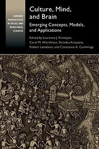 Culture, Mind, and Brain: Emerging Concepts, Models, Applications