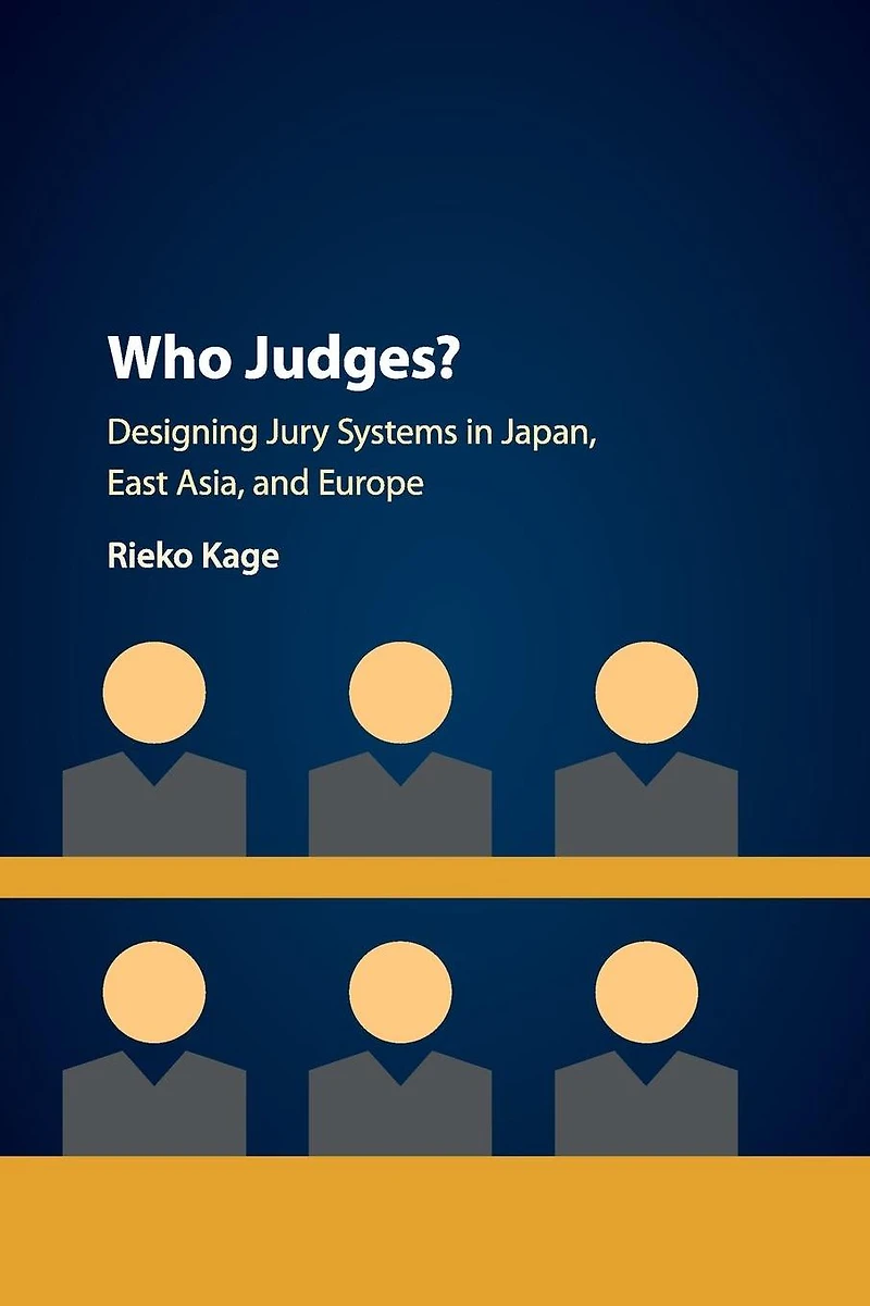 Who Judges?: Designing Jury Systems Japan, East Asia, and Europe