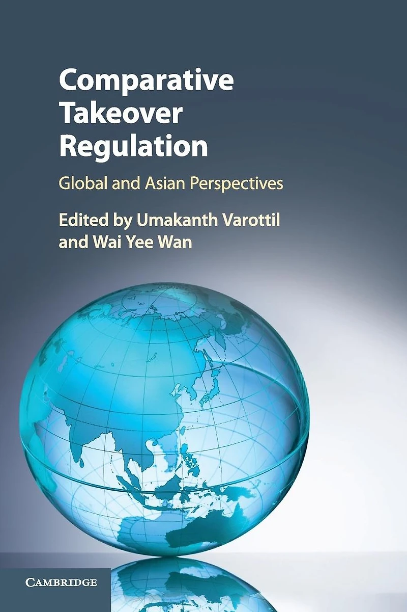 Comparative Takeover Regulation: Global and Asian Perspectives