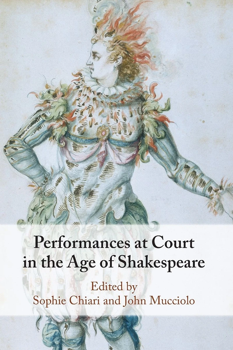 Performances at Court the Age of Shakespeare