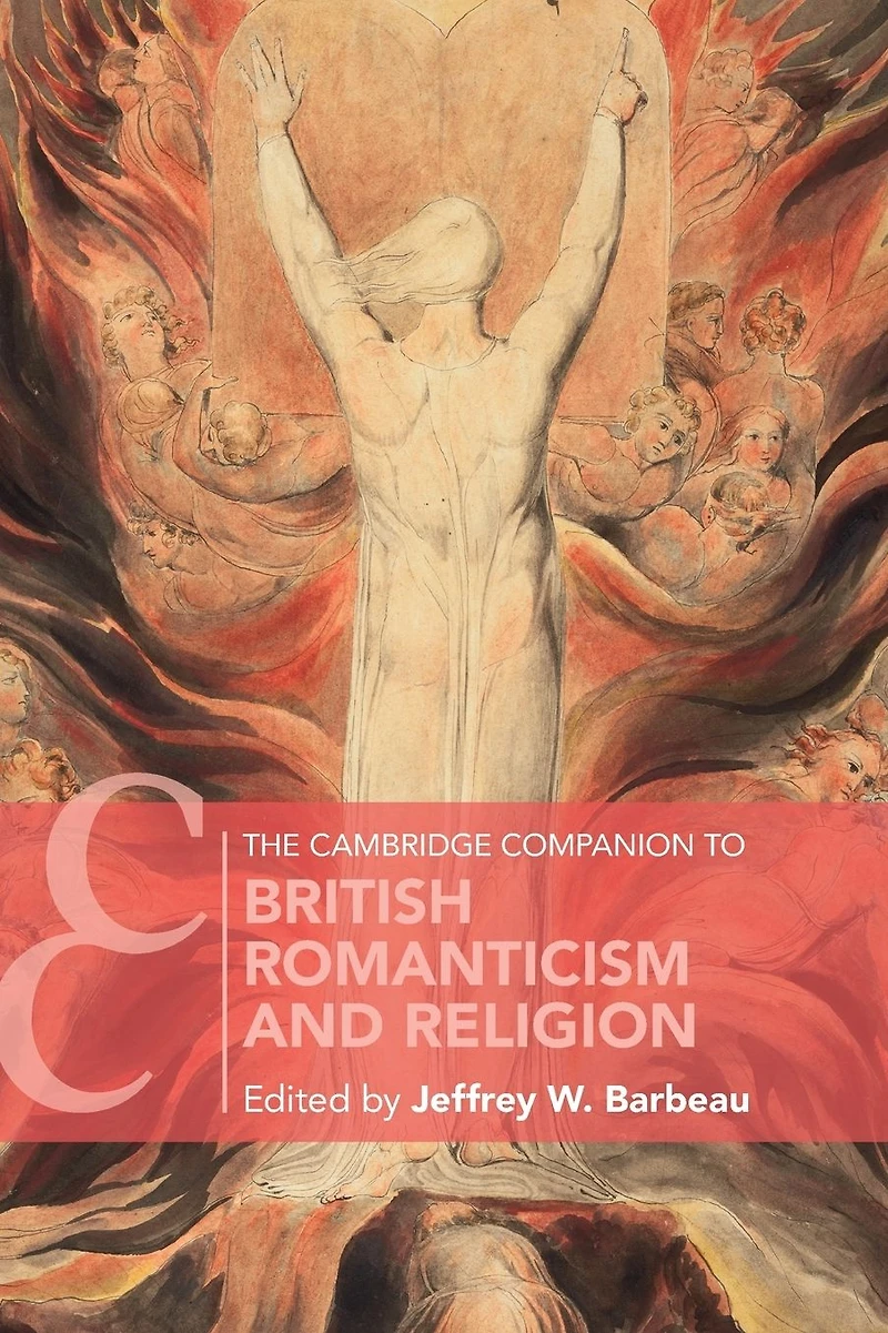 The Cambridge Companion to British Romanticism and Religion
