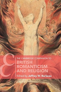 The Cambridge Companion to British Romanticism and Religion