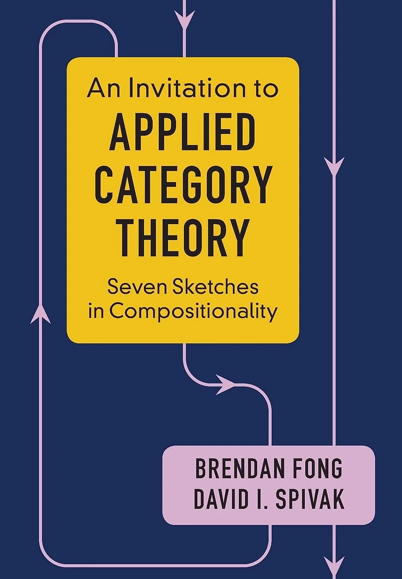An Invitation to Applied Category Theory: Seven Sketches Compositionality