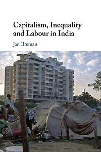Capitalism, Inequality and Labour India