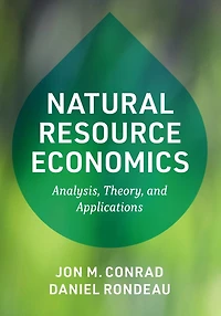 Natural Resource Economics: Analysis, Theory, and Applications