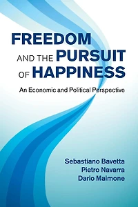 Freedom and the Pursuit of Happiness: An Economic Political Perspective