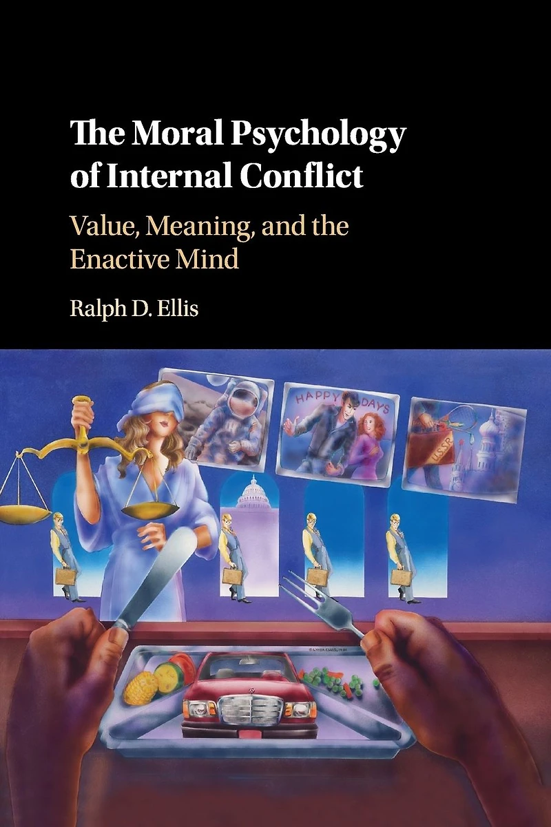 the Moral Psychology of Internal Conflict: Value, Meaning, and Enactive Mind