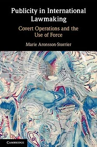 Publicity International Lawmaking: Covert Operations and the Use of Force