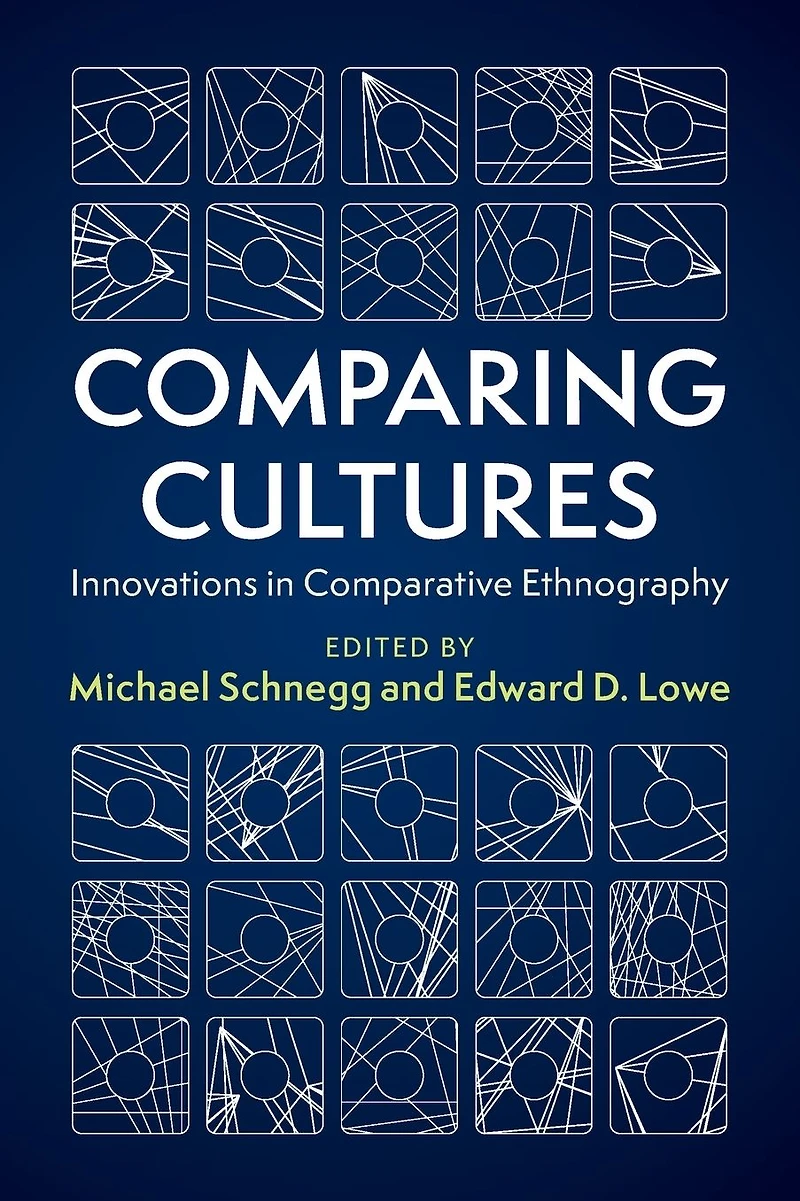 Comparing Cultures: Innovations Comparative Ethnography
