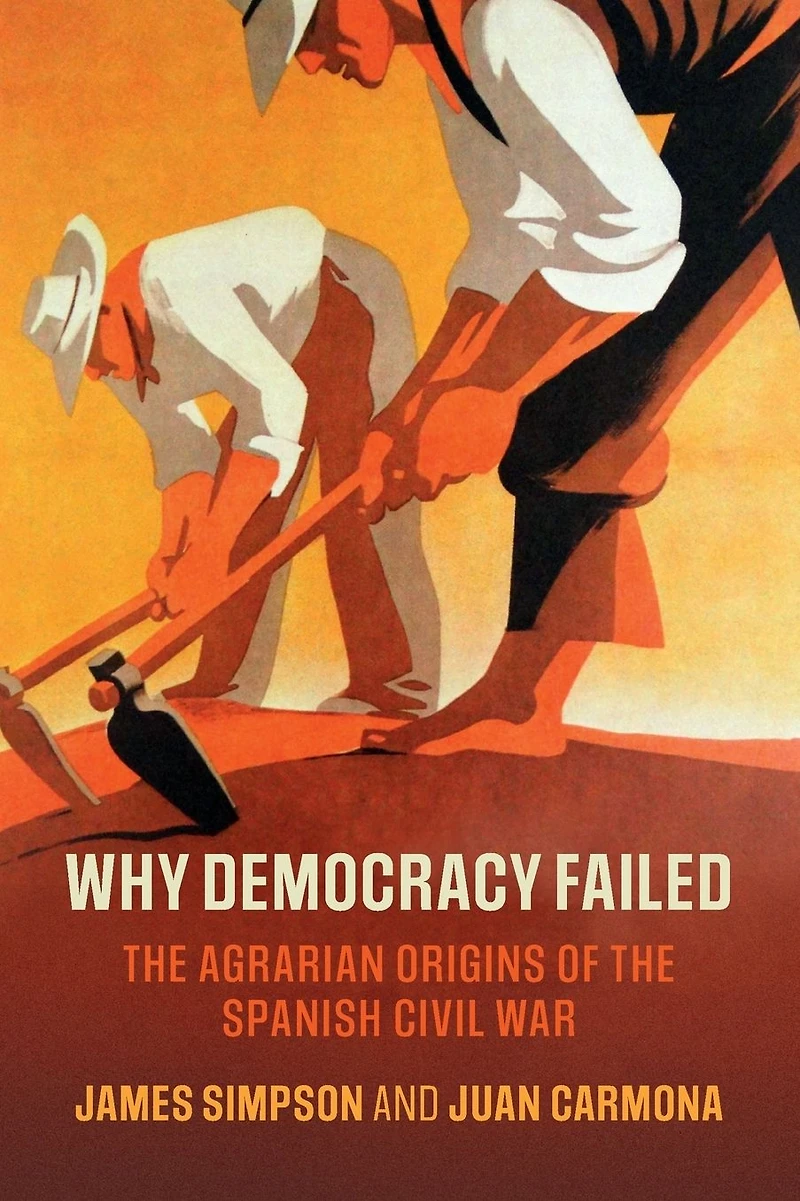 Why Democracy Failed: the Agrarian Origins of Spanish Civil War