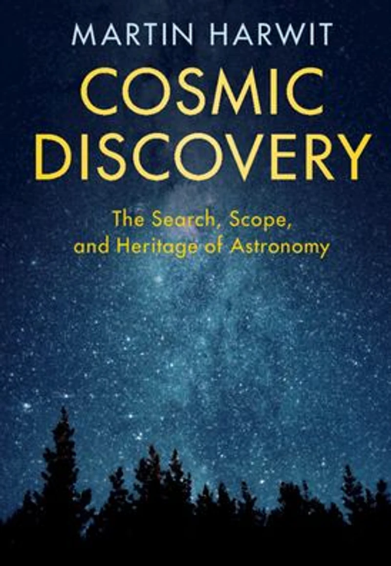 Cosmic Discovery: The Search, Scope, and Heritage of Astronomy