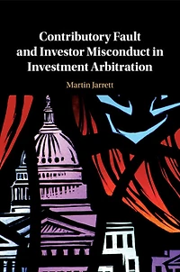 Contributory Fault and Investor Misconduct Investment Arbitration