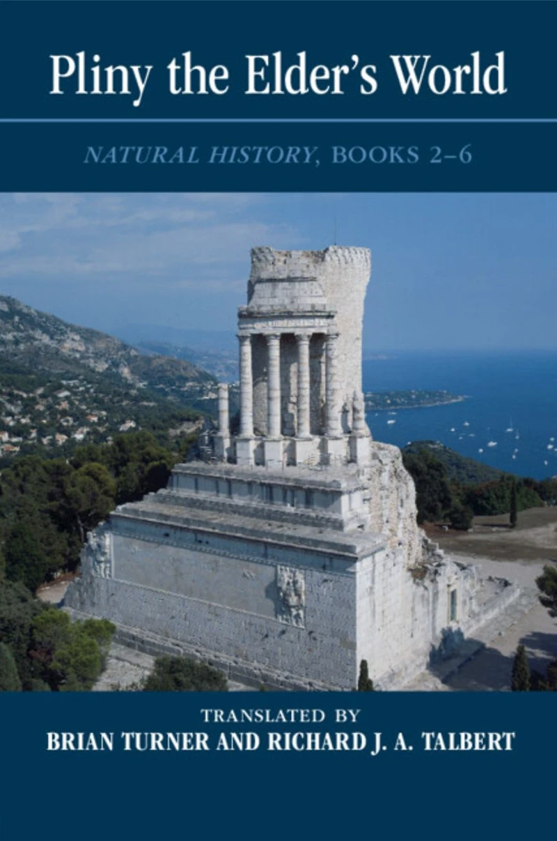 Pliny the Elder's World: Natural History, Books 2-6