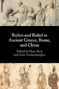Rulers and Ruled Ancient Greece, Rome, China