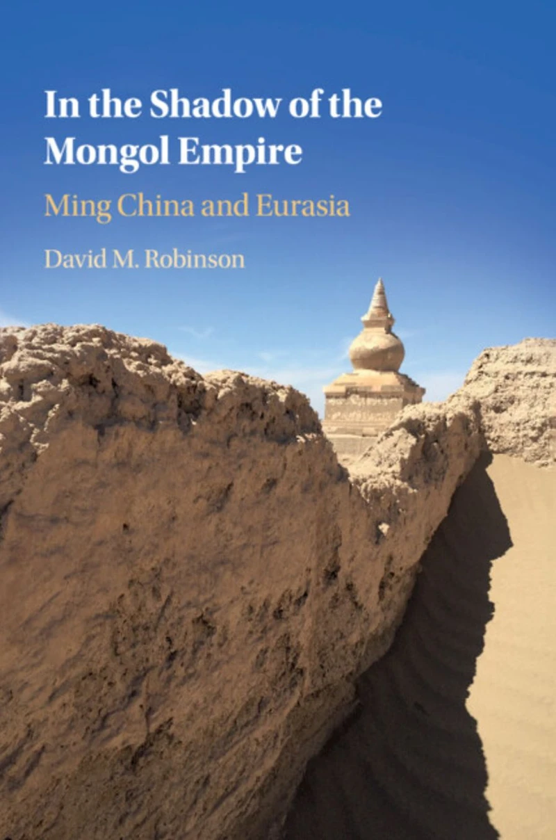 the Shadow of Mongol Empire: Ming China and Eurasia