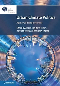 Urban Climate Politics: Agency and Empowerment